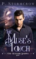The Muse's Touch (The Wayward Shadows) (The Wayward Shadows #1) by P. Stormcrow