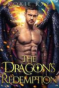 The Dragon's Redemption (Bluewater Dragons) by Roxie Ray