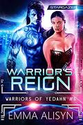 Warrior's Reign: A Sci Fi Alien Romance by Emma Alisyn, Sora Stargazer