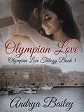 Olympian Love: Olympian Love Book 3: Book 3 of 3: Olympian Love (Olympian Love #1) by Andrya Bailey