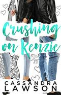 Crushing on Kenzie (Deluded Serenity #2) by Cassandra Lawson