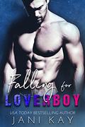 Falling for Loverboy: Forbidden Romance (Sex & Secrets #2) by Jani Kay