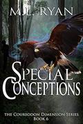 Special Conceptions (Coursodon Dimension #6) by M.L. Ryan