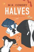 HALVES (Heaven #2) by M.K. Condry