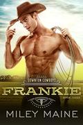 Frankie (Downton Cowboys #3) by Miley Maine