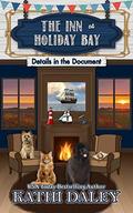 The Inn at Holiday Bay: Details in the Document by Kathi Daley