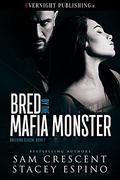 Bred by the Mafia Monster by Sam Crescent, Stacey Espino
