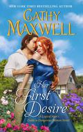 Her First Desire (A Logical Man's Guide to Dangerous Women #2) by Cathy Maxwell