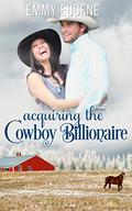 Acquiring the Cowboy Billionaire: A Chappell Brothers Novel (Bluegrass Ranch #6) by Emmy Eugene
