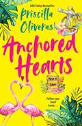 Anchored Hearts (Keys to Love #2) by Priscilla Oliveras