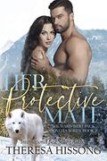 Her Protective Mate (Ward Wolf Pack Novella Series #3) by Theresa Hissong