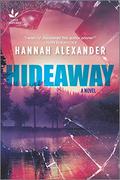 Hideaway (Hideaway #1) by Hannah Alexander