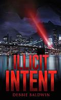 Illicit Intent (Bishop Security #2) by Debbie Baldwin