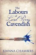 The Labours of Lord Perry Cavendish (Winterbourne #4) by Joanna Chambers
