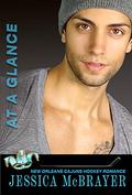 At A Glance: Second Chance Romance (A Cajuns Hockey Romance #2) by Jessica McBrayer
