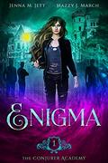Enigma (The Conjurer Academy #1) by Jenna M. Jett