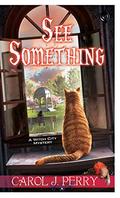 See Something (A Witch City Mystery) (Witch City Mystery #11) by Carol J. Perry