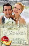 Pure Hearts and True Diamonds (Georgia Peaches #13) by Laura L. Walker