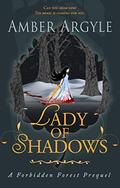 Lady of Shadows (Forbidden Forest #0.5) by Amber Argyle