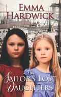 The Sailor's Lost Daughters by Emma Hardwick