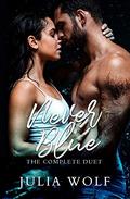 Never Blue Duet: A Rock Star Romance by Julia Wolf