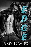 Edge: Rugged Skulls MC #6 by Amy Davies