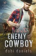A Doctor Enemy for the Cowboy: A sweet medical western romance (A Cowboy Loves the Doctor #2) by Dobi Daniels