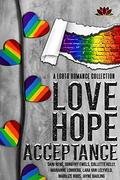 Love, Hope, Acceptance : A LGBTQ Romance Collection by Marilize Roos