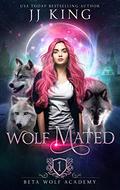 Wolf Mated (Beta Wolf Academy #1) by J.J. King