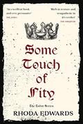 Some Touch of Pity (Tudor Saga #1) by Rhoda Edwards