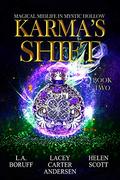 Karma's Shift: A Paranormal Women's Fiction Novel by L.A. Boruff, Lacey Carter Andersen