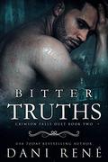 Bitter Truths: A Twisted Arranged Marriage Romance by Dani René
