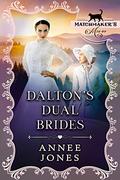 Dalton’s Dual Brides (Matchmaker's Mix-Up #6) by Covers and Cupcakes