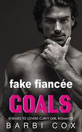 Fake Fiancée Goals by Barbi Cox