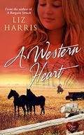 A Western Heart (The Heart of the West #2) by Liz Harris