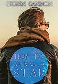 How to Steal a Star by Geonn Cannon