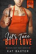 Let's Taco 'Bout Love: Man of the Month: May (a fake relationship/curvy girl romance) by Kat Baxter