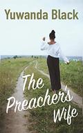 The Preacher's Wife: A BWWM, Older Woman, Younger Man Romance by Yuwanda Black