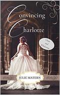 Convincing Charlotte by Julie Matern