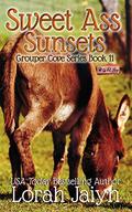 Sweet Ass Sunsets: A Pet Shop Series novella by Lorah Jaiyn