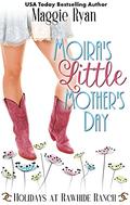 Moira's Little Mother's Day by Maggie Ryan, Rawhde Authors