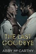 The Last Goodbye by Abby McCarthy