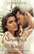Jessica's King (King Brother Investigation Series #1) by Clarice Jayne