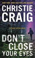 Don't Close Your Eyes (Texas Justice #1) by Christie Craig