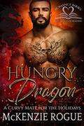 Hungry Dragon (A Curvy Mate for the Holidays #2) by McKenzie Rogue
