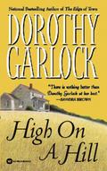 High on a Hill by Dorothy Garlock