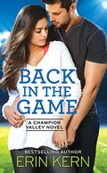 Back in the Game (Champion Valley #2) by Erin Kern