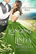 Longing for Linda: Sweet & Clean Historical Western Romance by Jo Noelle