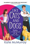 Like Cats and Dogs (Whitman Street Cat Cafe #1) by Kate McMurray