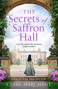 The Secrets of Saffron Hall: An absolutely gripping Tudor historical fiction novel by Clare Marchant